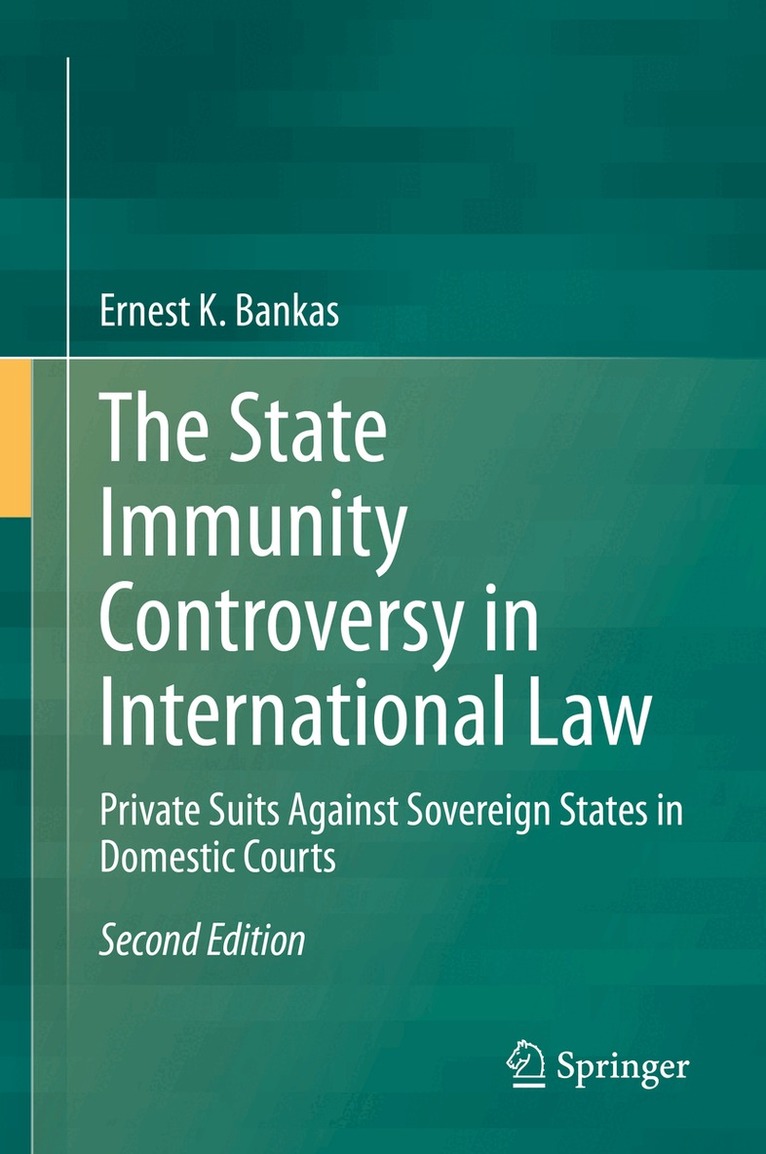 Ernest K. Bankas - State Immunity Controversy in International Law, Inbunden