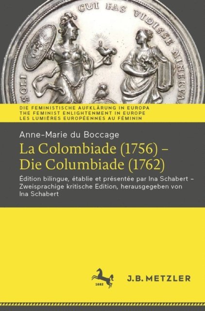 Anne-Marie du Boccage, Ina Schabert - Anne-Marie du Boccage: La Colombiade (1756) – Die Columbiade (1762), E-bok