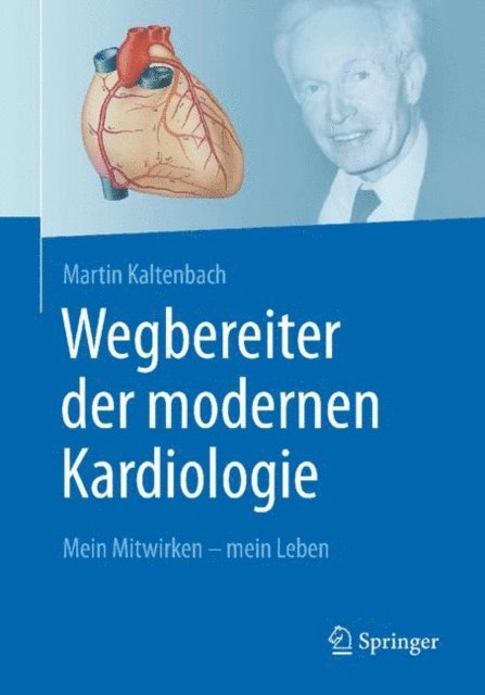 Martin Kaltenbach - Wegbereiter der modernen Kardiologie, E-bok. Tillgänglighet: Lägg i varukorg