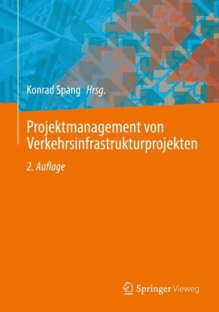 Konrad Spang - Projektmanagement von Verkehrsinfrastrukturprojekten, E-bok