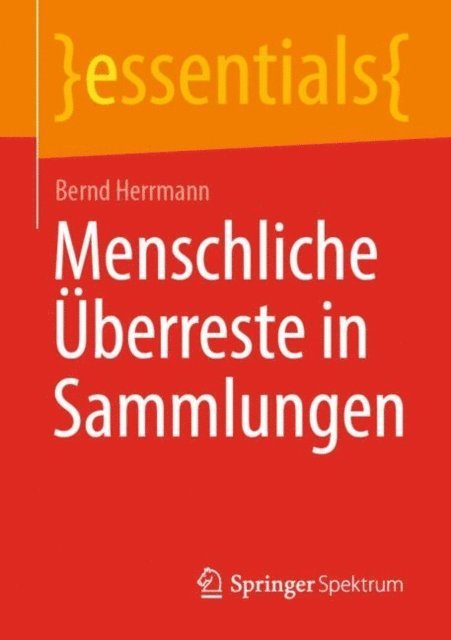 Bernd Herrmann - Menschliche Überreste in Sammlungen, E-bok