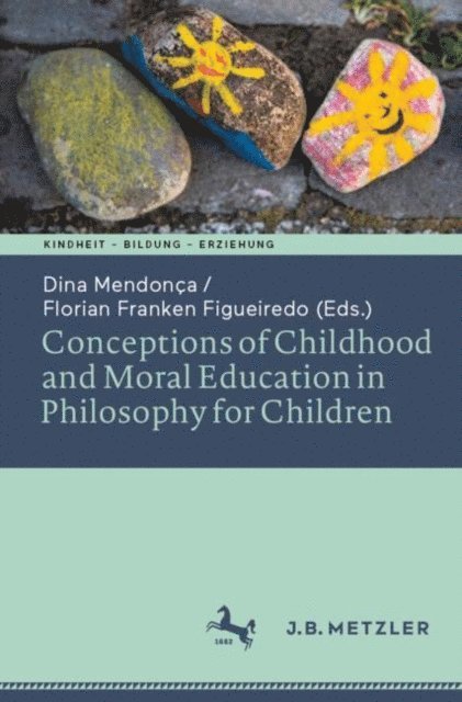 Florian Franken Figueiredo, Dina Mendonca - Conceptions of Childhood and Moral Education in Philosophy for Children, E-bok