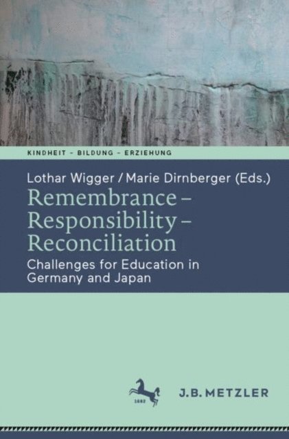 Marie Dirnberger, Lothar Wigger - Remembrance - Responsibility - Reconciliation, E-bok
