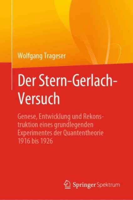 Wolfgang Trageser - Der Stern-Gerlach-Versuch, E-bok