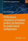 Performance simulation of modular product architectures by model-based configuration