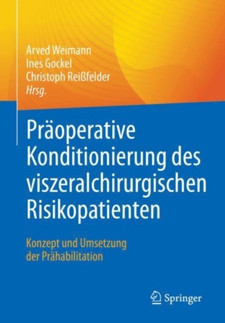 Christoph Reifelder, Ines Gockel, Arved Weimann - Präoperative Konditionierung des viszeralchirurgischen Risikopatienten, E-bok