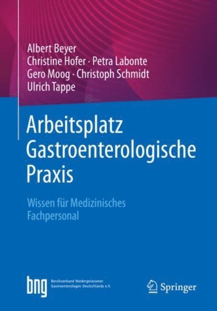 Ulrich Tappe, Christoph Schmidt, Gero Moog, Petra Labonte, Christine Hofer, Albert Beyer - Arbeitsplatz Gastroenterologische Praxis, E-bok