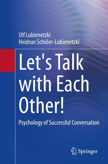 Heidrun Schuler-Lubienetzki, Ulf Lubienetzki - Let's Talk with Each Other!, E-bok