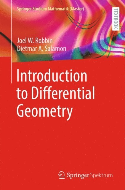 Dietmar A. Salamon, Joel W. Robbin - Introduction to Differential Geometry, E-bok