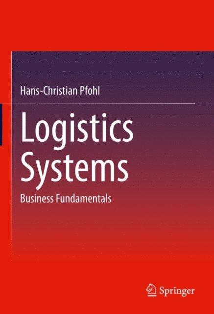 Hans-Christian Pfohl - Logistics Systems, E-bok