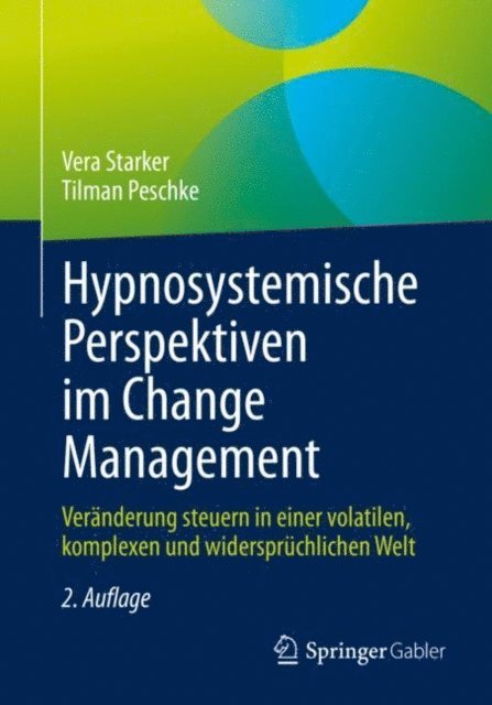 Tilman Peschke, Vera Starker - Hypnosystemische Perspektiven im Change Management, E-bok