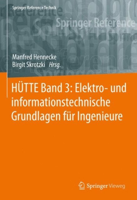 Birgit Skrotzki, Manfred Hennecke - HÜTTE Band 3: Elektro- und informationstechnische Grundlagen für Ingenieure, E-bok