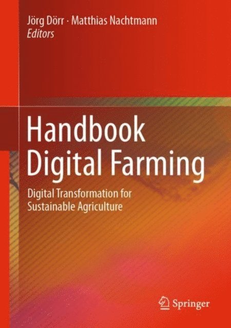 Matthias Nachtmann, Jorg Dorr - Handbook Digital Farming, E-bok
