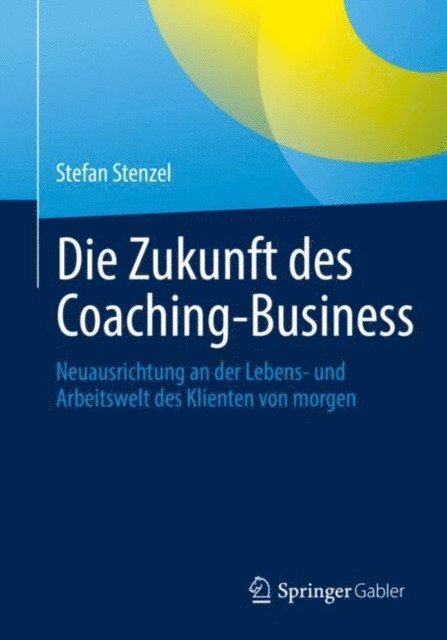 Stefan Stenzel - Die Zukunft des Coaching-Business, E-bok