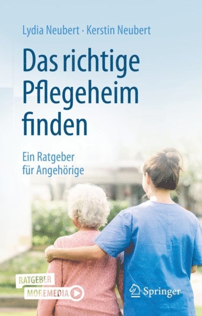 Kerstin Neubert, Lydia Neubert - Das richtige Pflegeheim finden, E-bok
