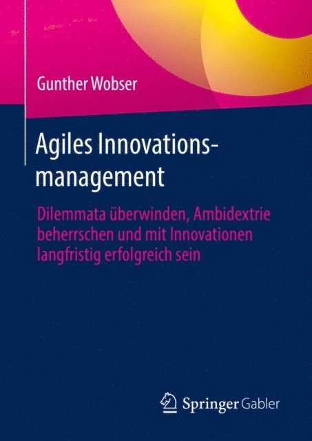Gunther Wobser - Agiles Innovationsmanagement, E-bok