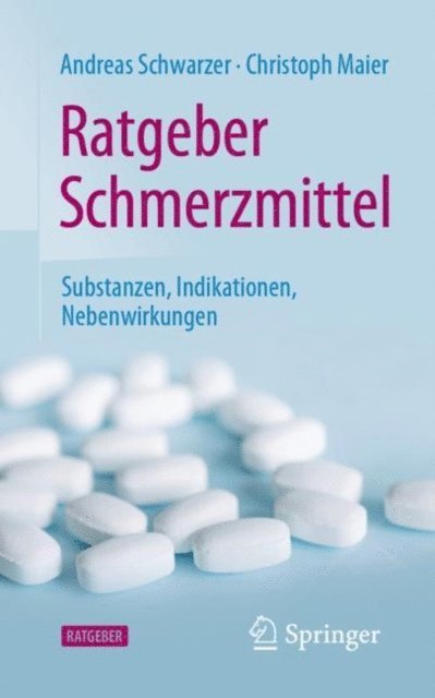 Christoph Maier, Andreas Schwarzer - Ratgeber Schmerzmittel, E-bok