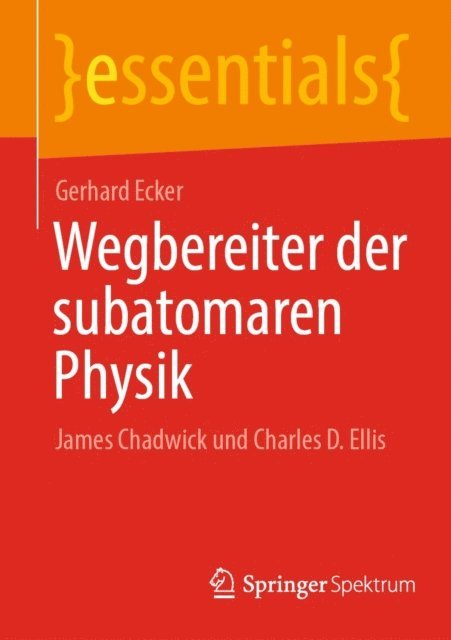 Gerhard Ecker - Wegbereiter der subatomaren Physik, E-bok