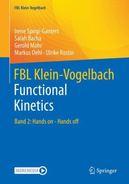 Ulrike Rostin, Markus Oehl, Gerold Mohr, Salah Bacha, Irene Spirgi-Gantert - FBL Klein-Vogelbach Functional Kinetics, E-bok