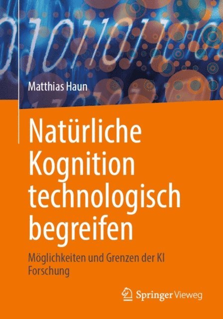Matthias Haun - Natürliche Kognition technologisch begreifen, E-bok