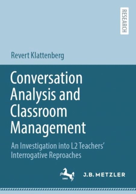 Revert Klattenberg - Conversation Analysis and Classroom Management, E-bok
