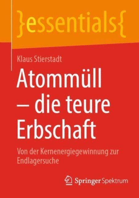 Klaus Stierstadt - Atommüll - die teure Erbschaft, E-bok