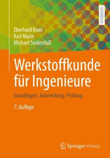 Michael Seidenfu, Karl Maile, Eberhard Roos - Werkstoffkunde für Ingenieure, E-bok. Tillgänglighet: Lägg i varukorg