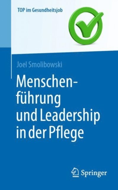 Joel Smolibowski - Menschenführung und Leadership in der Pflege, E-bok