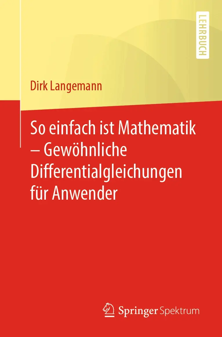 Dirk Langemann - So einfach ist Mathematik – Gewöhnliche Differentialgleichungen für Anwender, Häftad. Tillgänglighet: Lägg i varukorg