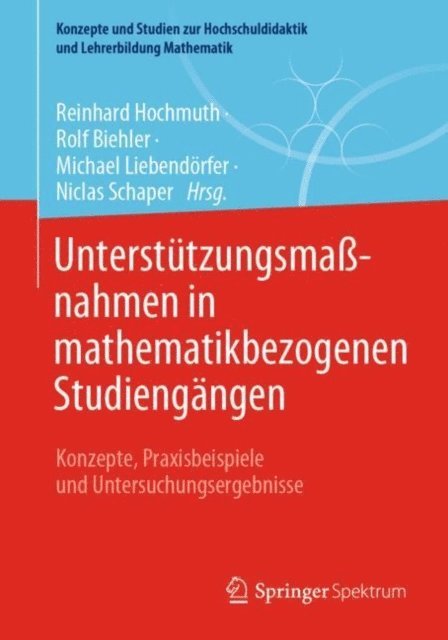 Niclas Schaper, Michael Liebendorfer, Rolf Biehler, Reinhard Hochmuth - Unterstützungsmaßnahmen in mathematikbezogenen Studiengängen, E-bok