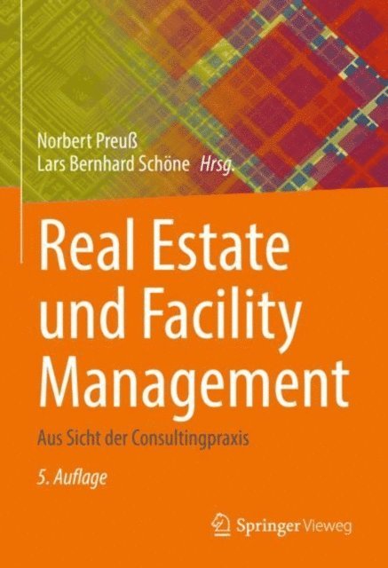 Lars Bernhard Schone, Norbert Preu - Real Estate und Facility Management, E-bok