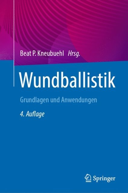 Michael Thali, Markus A. Rothschild, Robin Coupland, Beat P. Kneubuehl - Wundballistik, E-bok