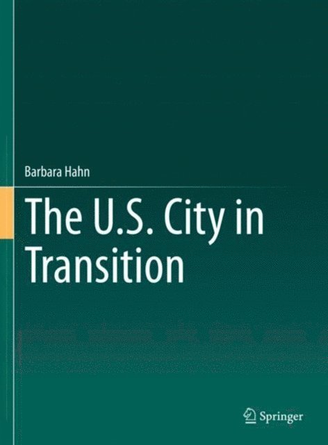 Barbara Hahn - U.S. City in Transition, E-bok