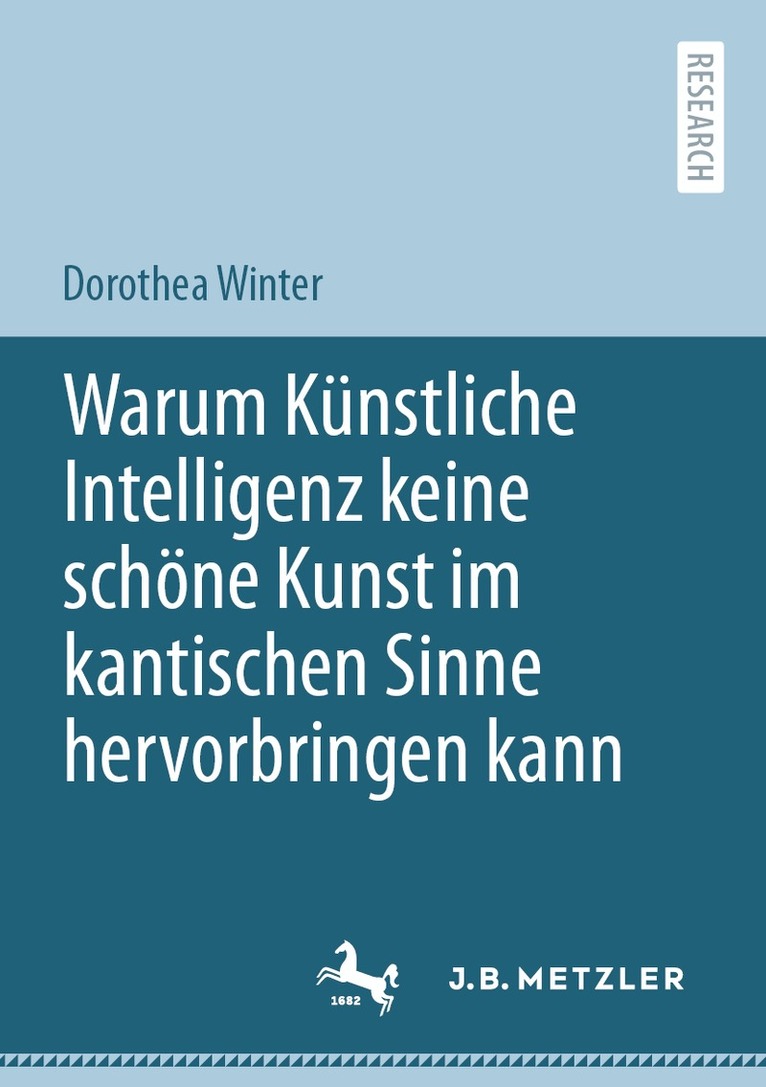 Dorothea Winter - Warum Künstliche Intelligenz keine schöne Kunst im kantischen Sinne hervorbringen kann, Häftad