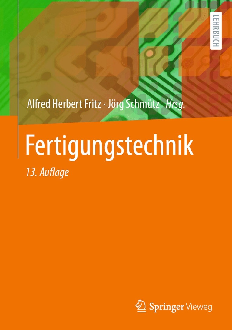 Alfred Herbert Fritz, Jörg Schmütz - Fertigungstechnik, Inbunden