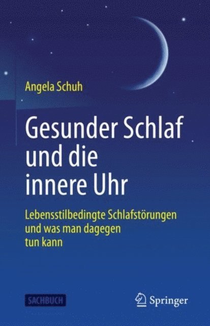 Angela Schuh - Gesunder Schlaf und die innere Uhr, E-bok