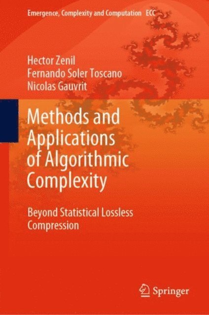 Nicolas Gauvrit, Fernando Soler Toscano, Hector Zenil - Methods and Applications of Algorithmic Complexity, E-bok