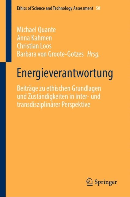 Barbara von Groote-Gotzes, Christian Loos, Anna Kahmen, Michael Quante - Energieverantwortung, E-bok