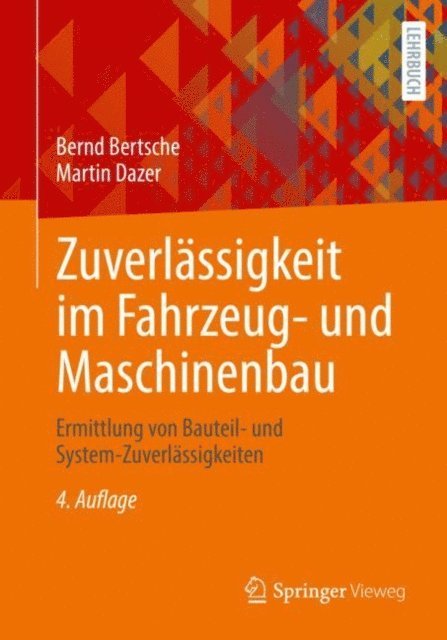 Martin Dazer, Bernd Bertsche - Zuverlässigkeit im Fahrzeug- und Maschinenbau, E-bok