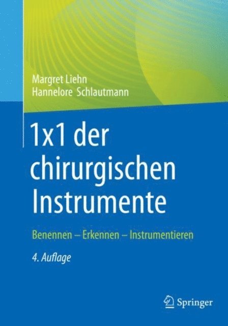 Hannelore Schlautmann, Margret Liehn - 1x1 der chirurgischen Instrumente, E-bok