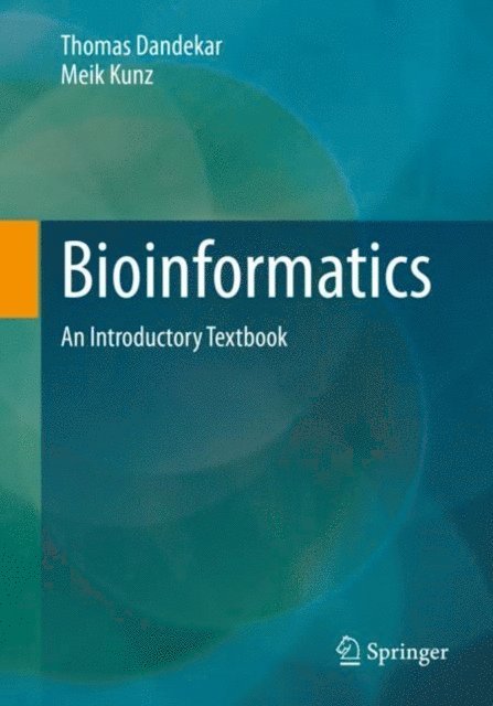 Meik Kunz, Thomas Dandekar - Bioinformatics, E-bok