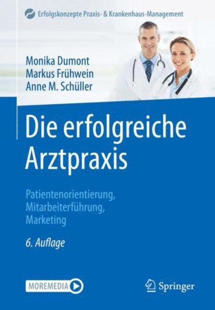 Anne M. Schuller, Markus Fruhwein, Monika Dumont - Die erfolgreiche Arztpraxis, E-bok