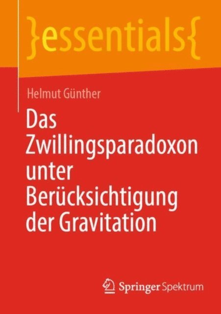 Helmut Gunther - Das Zwillingsparadoxon unter Berücksichtigung der Gravitation, E-bok