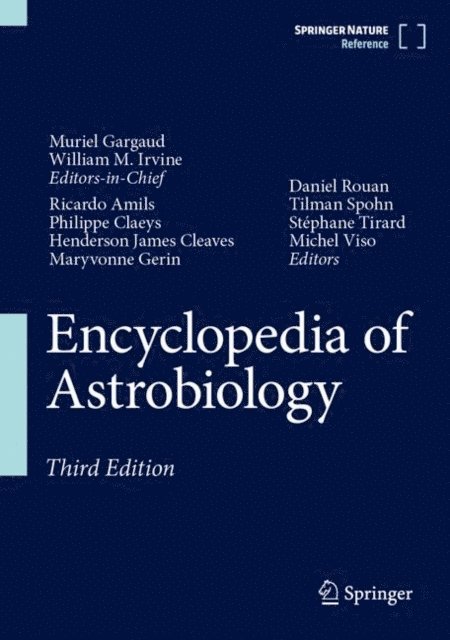 Michel Viso, Stephane Tirard, Tilman Spohn, Daniel Rouan, Maryvonne Gerin, Henderson James Cleaves, Philippe Claeys, Ricardo Amils, William M. Irvine, Muriel Gargaud - Encyclopedia of Astrobiology, E-bok