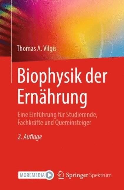 Thomas A. Vilgis - Biophysik der Ernährung, E-bok