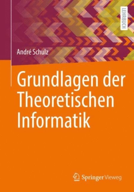 Andre Schulz - Grundlagen der Theoretischen Informatik, E-bok. Tillgänglighet: Lägg i varukorg