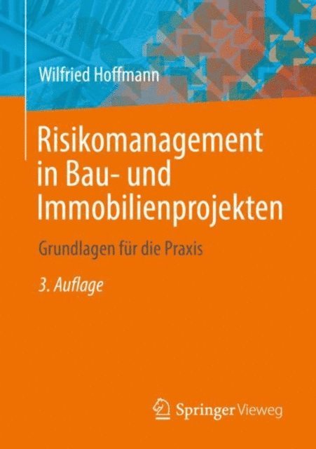 Wilfried Hoffmann - Risikomanagement in Bau- und Immobilienprojekten, E-bok