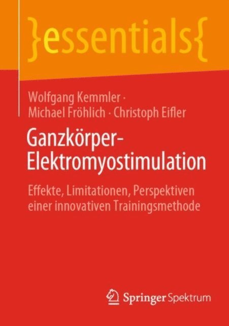 Christoph Eifler, Michael Frohlich, Wolfgang Kemmler - Ganzkörper-Elektromyostimulation, E-bok