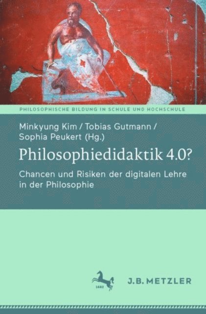 Sophia Peukert, Tobias Gutmann, Minkyung Kim - Philosophiedidaktik 4.0?, E-bok