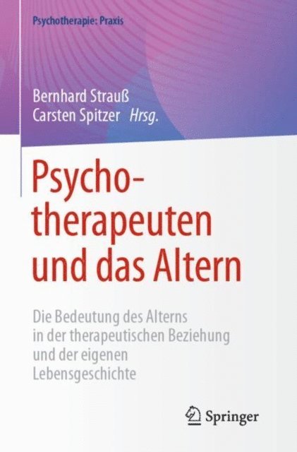 Carsten Spitzer, Bernhard Strau - Psychotherapeuten und das Altern, E-bok